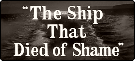 The Ship That died of Shame